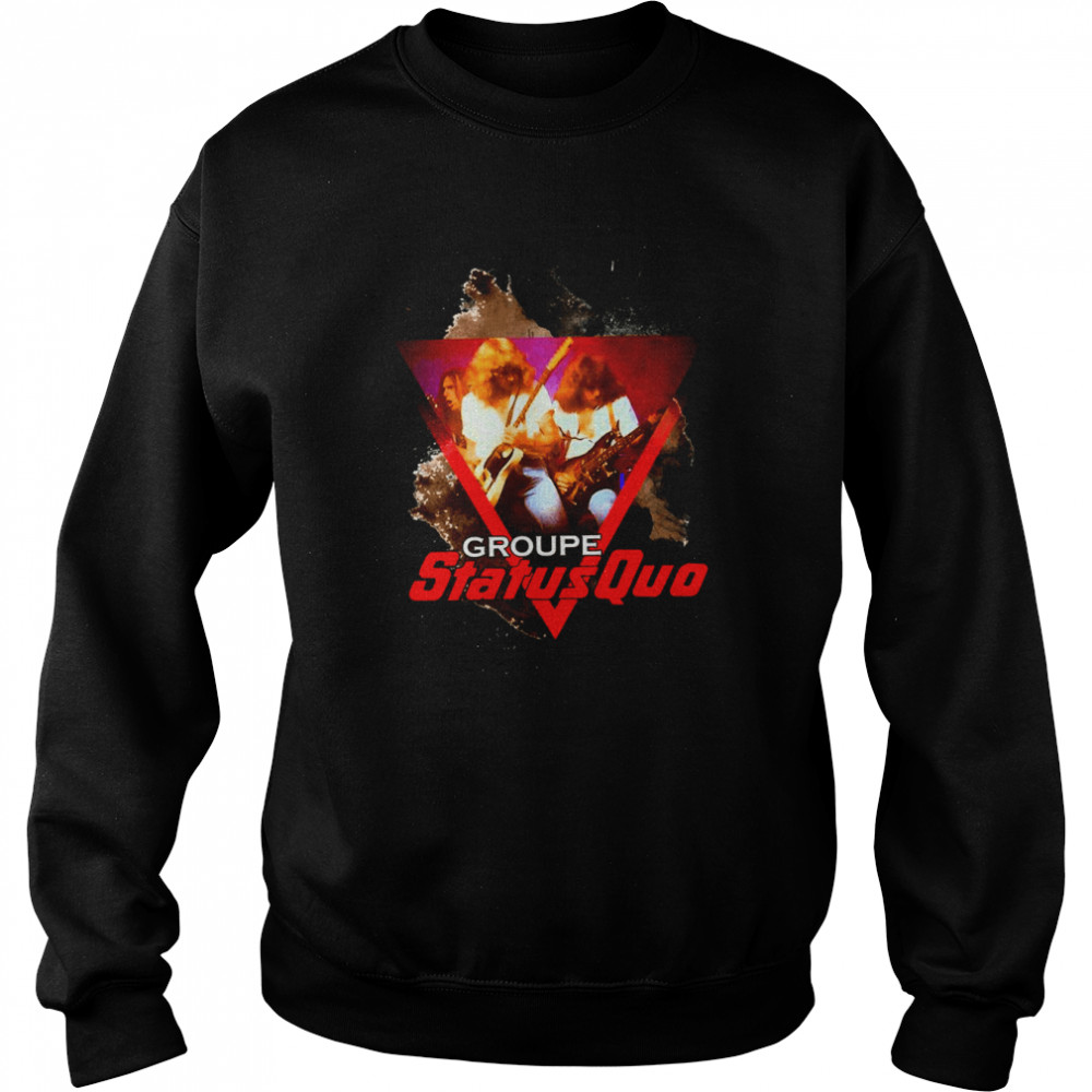 Cool Rock Music Groupe Status Quo shirt Unisex Sweatshirt