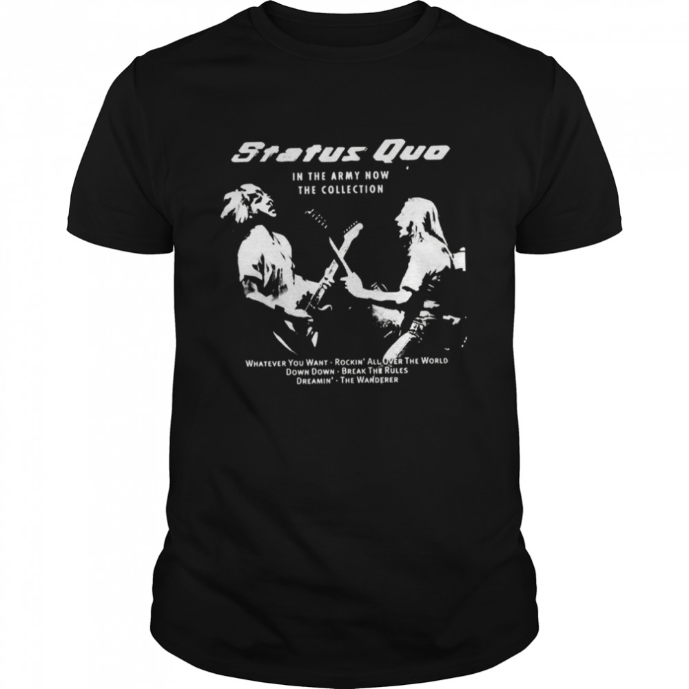 In The Army Now The Collection Status Quo shirt Classic Men's T-shirt