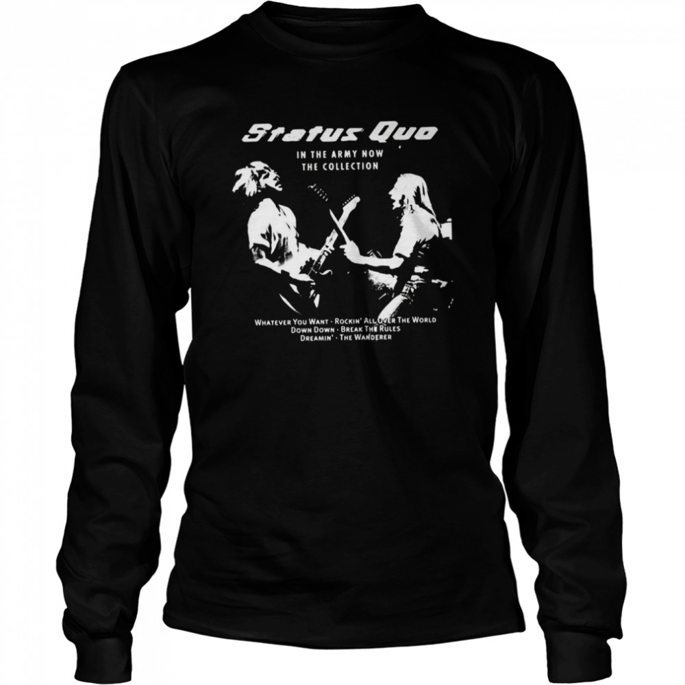 In The Army Now The Collection Status Quo shirt Long Sleeved T-shirt