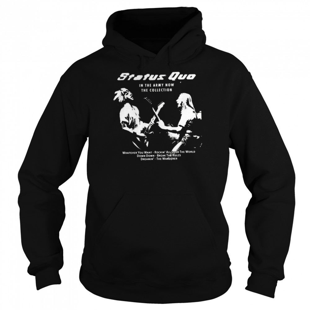 In The Army Now The Collection Status Quo shirt Unisex Hoodie