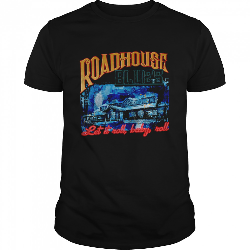 Let It Rool Baby Roll Vintage Art Roadhouse Blues shirt Classic Men's T-shirt