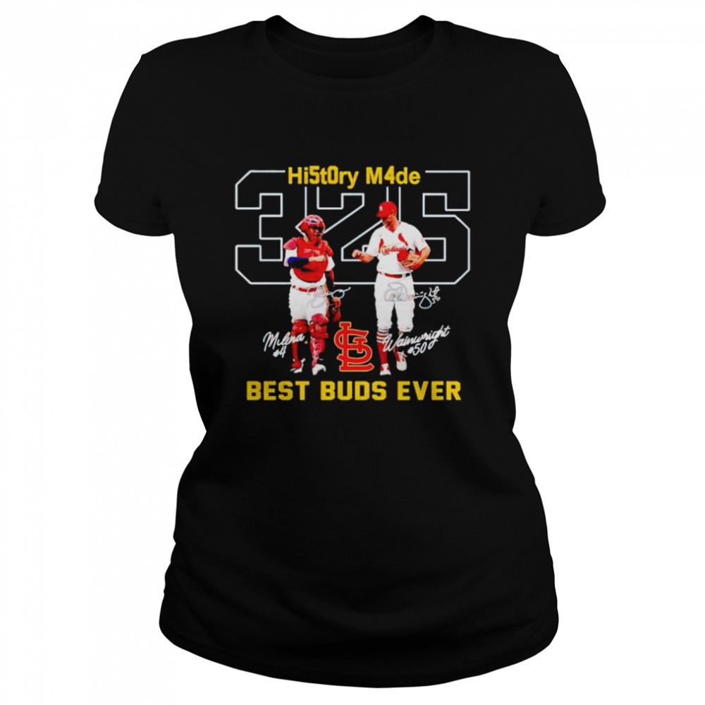 Yadier Molina Adam Wainwright St Louis Cardinals History Mode 325 Best Buds  Ever shirt, hoodie, sweater and v-neck t-shirt