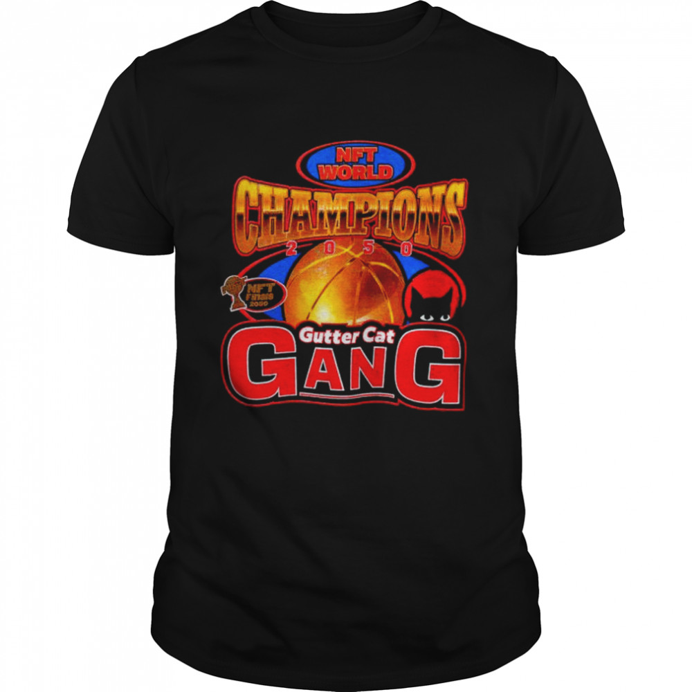 NFT World Champions 2050 Gutter Cat Gang shirt Classic Men's T-shirt