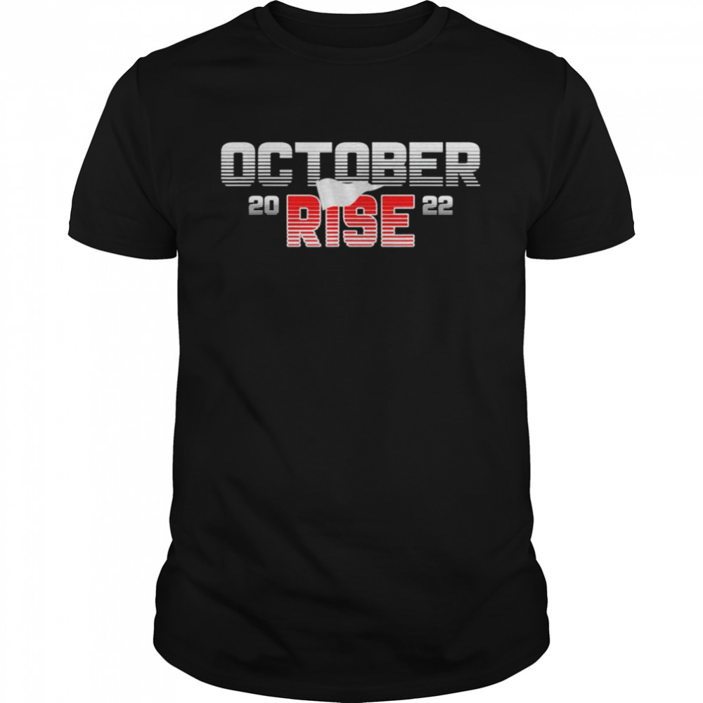 October Rise 2022 shirt - Kingteeshop
