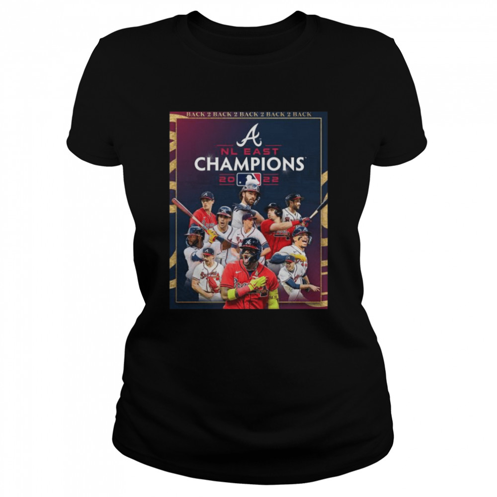 The Nl East Champions 2022 Atlanta Braves The East Is Our Shirt