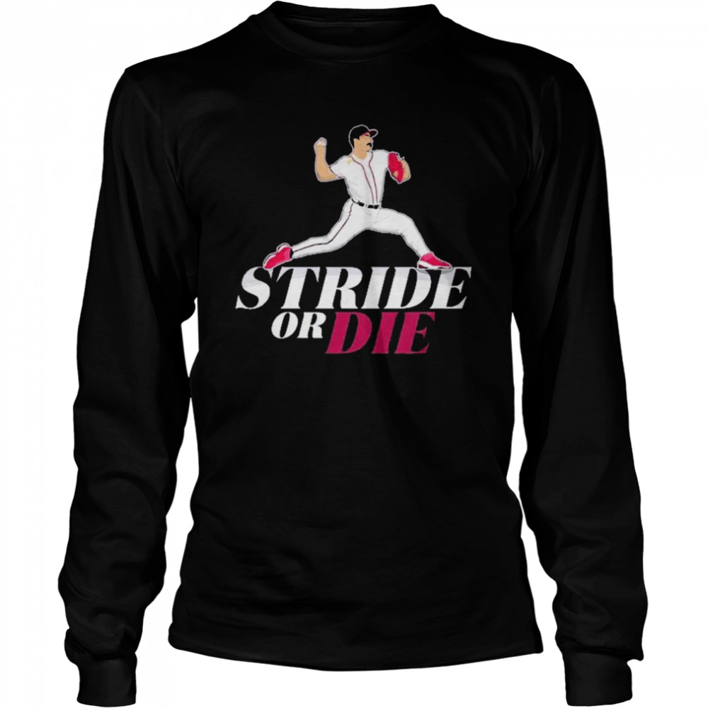 Atlanta Braves Stride or Die shirt Long Sleeved T-shirt