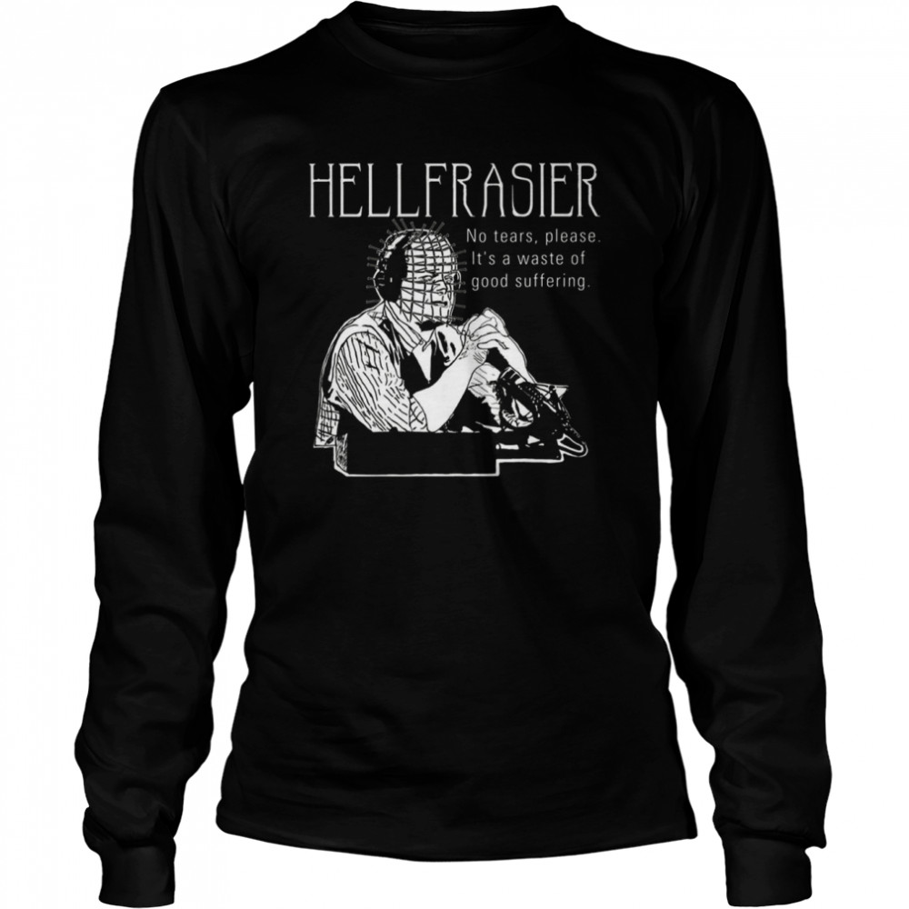 Frasier Crane Notears Hellfrasier shirt Long Sleeved T-shirt