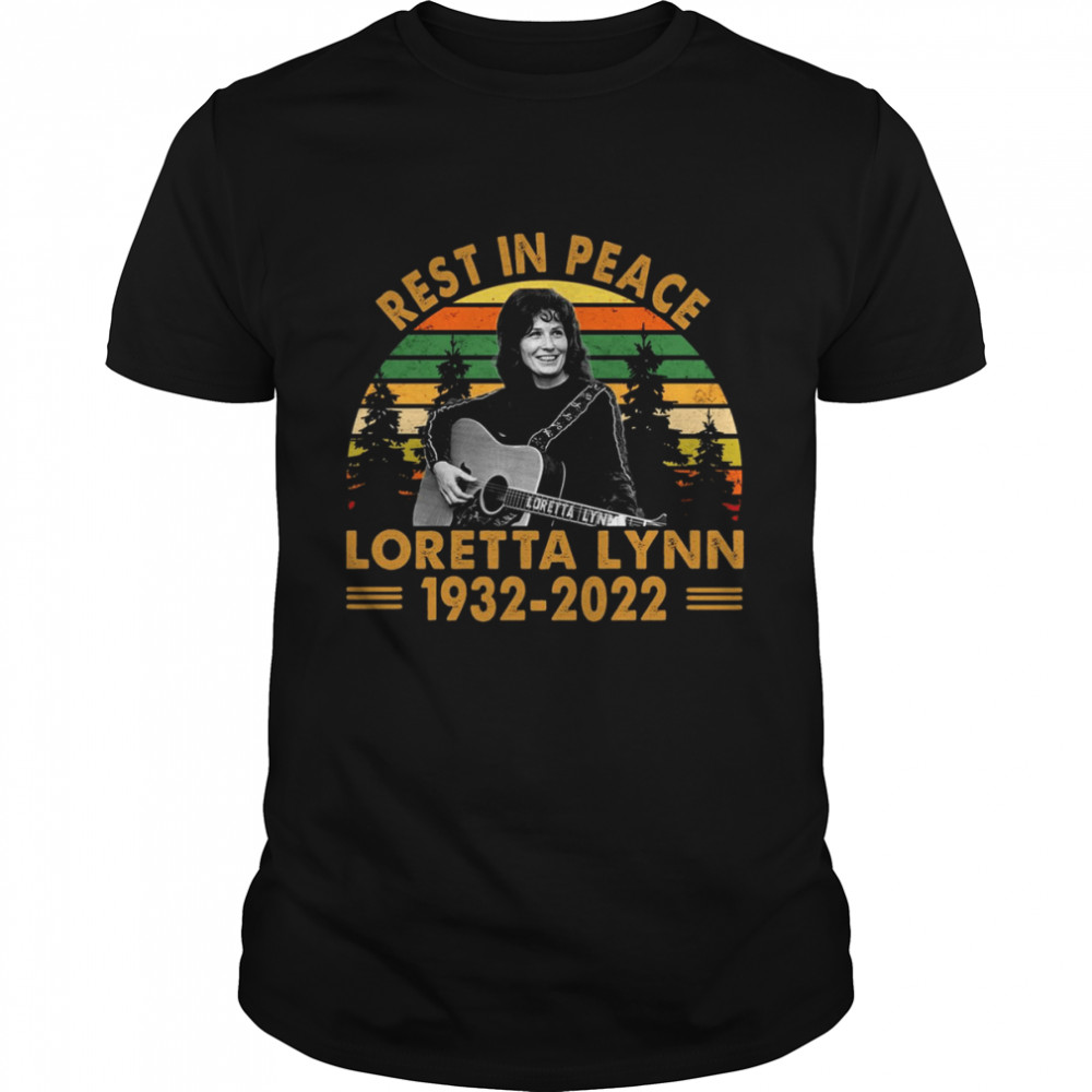 Rest In Peace Loretta Lynn 1932 2022 T Shirt Kingteeshop 