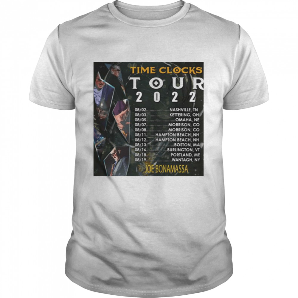 The Time Clocks Joe Bonamassa Tour 2022 shirt - Kingteeshop