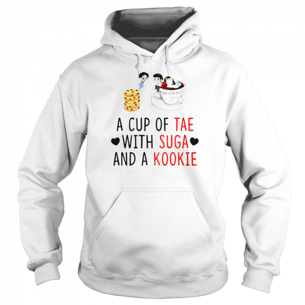 A cup of tae with suga and a kookie T-shirt Unisex Hoodie