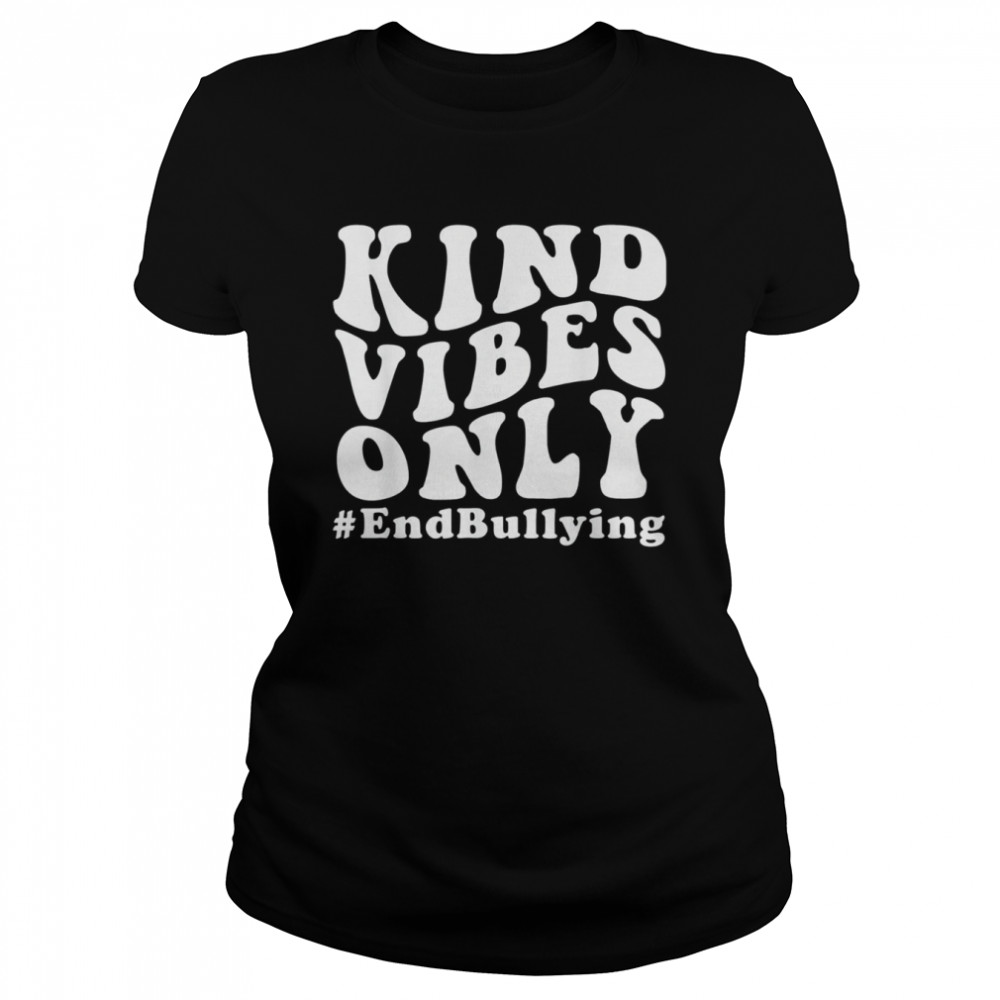 Be Awesome Kind School Anti Bullying Awareness Vibes Only T- Classic Women's T-shirt