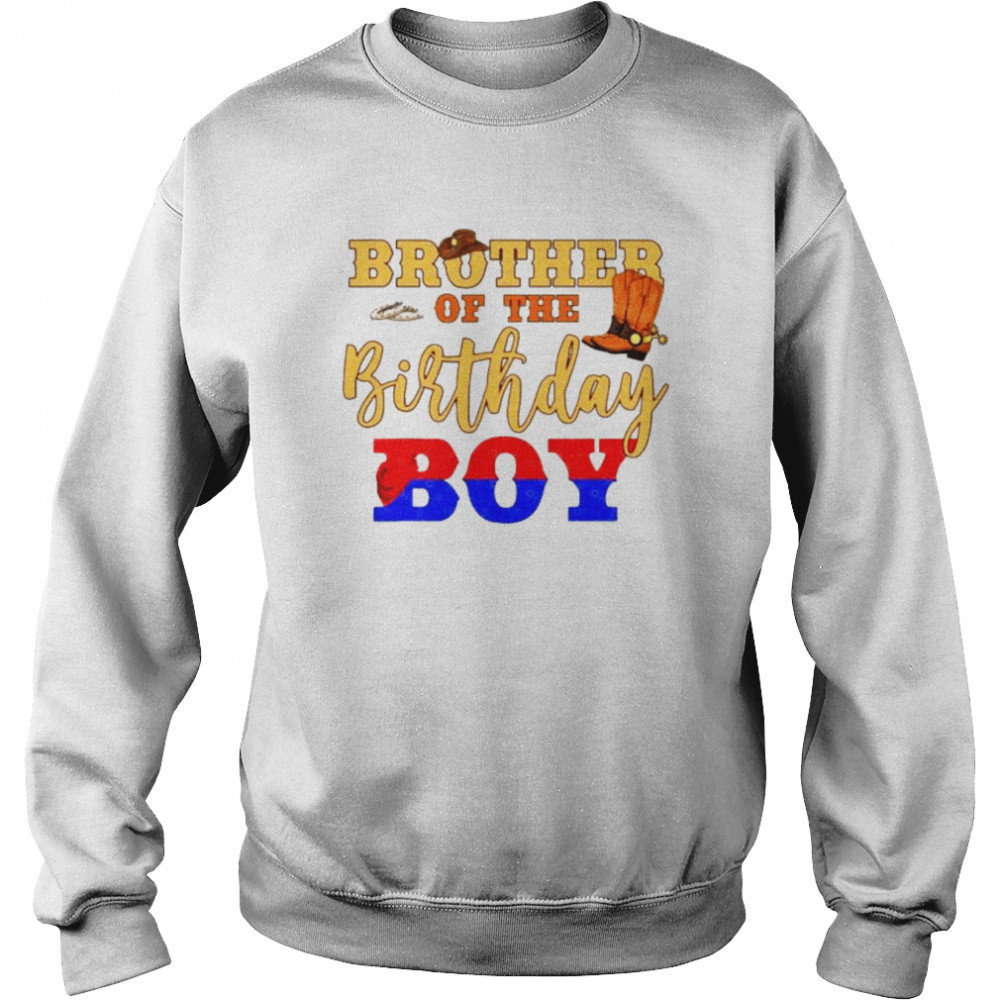 Brother of the birthday boy western cowboy family b-day shirt Unisex Sweatshirt