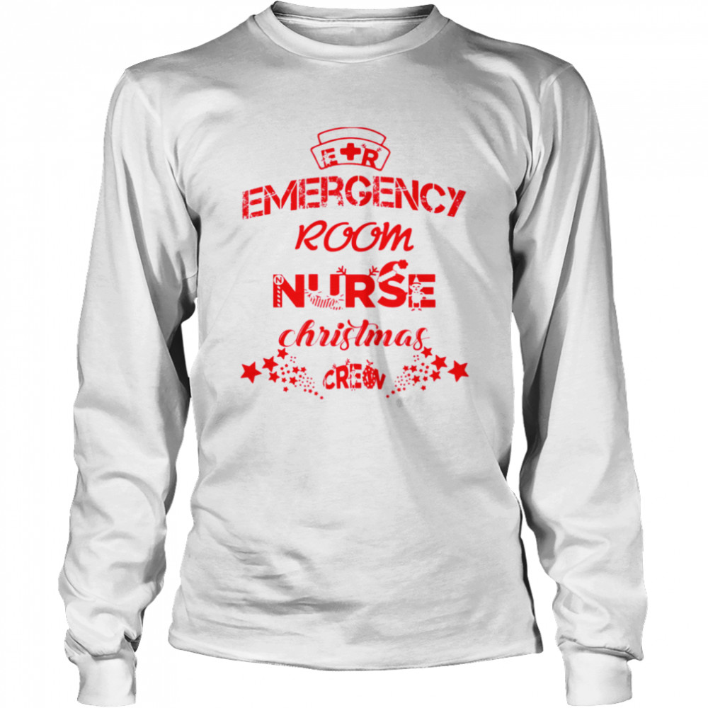 Emergency Room Nurse Christmas Crew Nurse Christmas T- Long Sleeved T-shirt