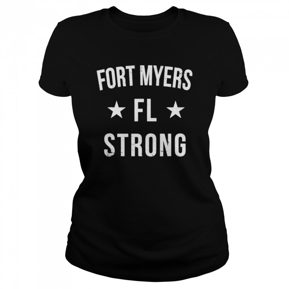 Fort myers Florida strong shirt Classic Women's T-shirt