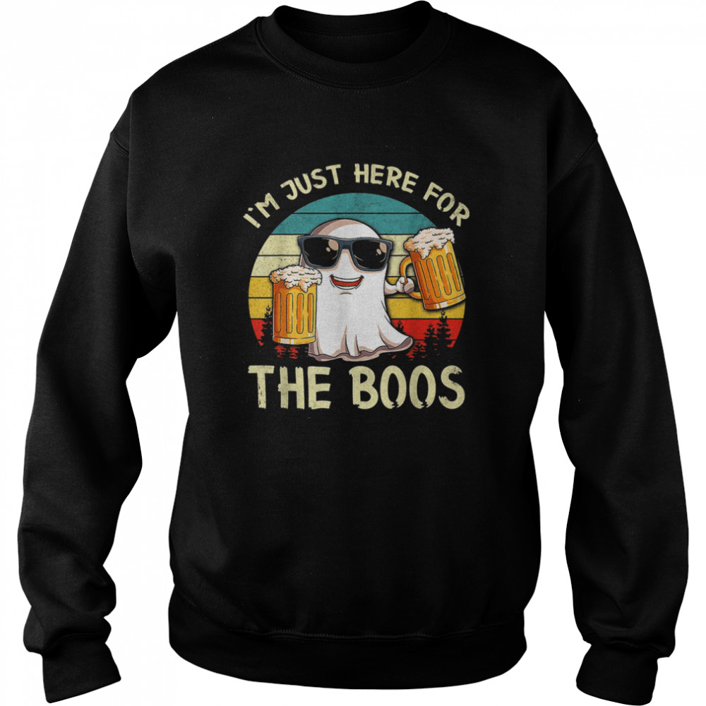 Im Just Here For The Boos Funny Halloween Beer Lovers Drink T- Unisex Sweatshirt