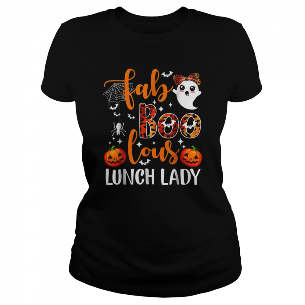 Leopard Fab Boo Lous Lunch Lady Team Teacher Halloween T- Classic Women's T-shirt