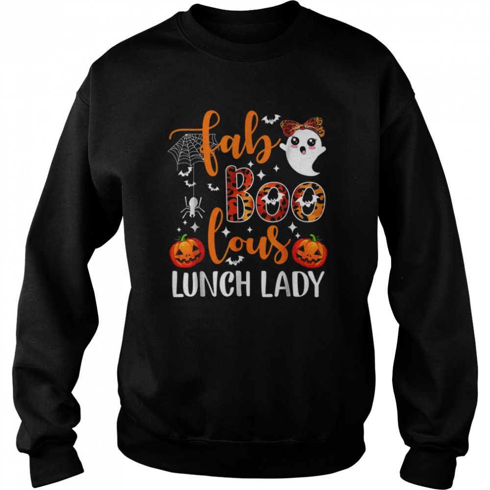 Leopard Fab Boo Lous Lunch Lady Team Teacher Halloween T- Unisex Sweatshirt