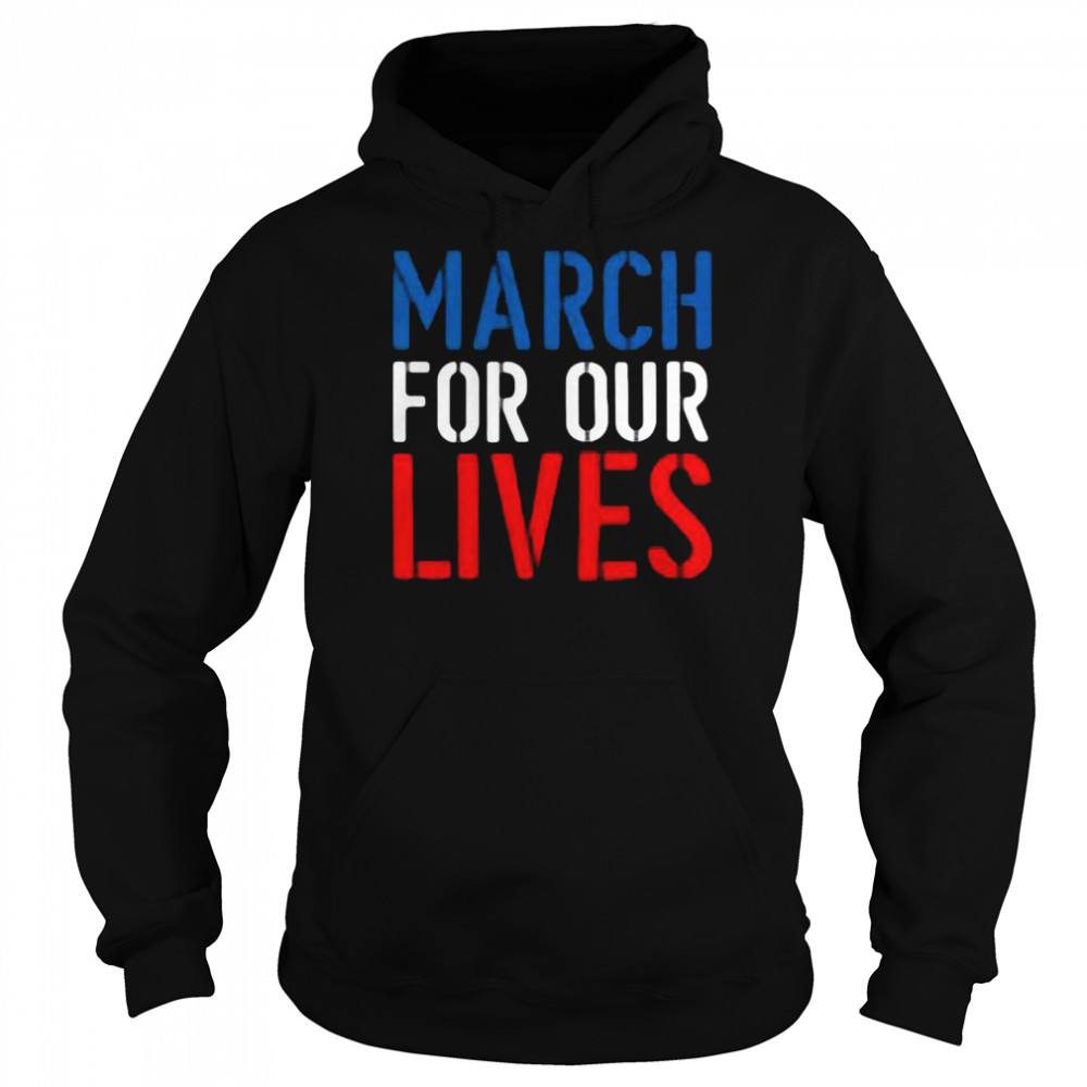 March For Our Lives Tee  Unisex Hoodie