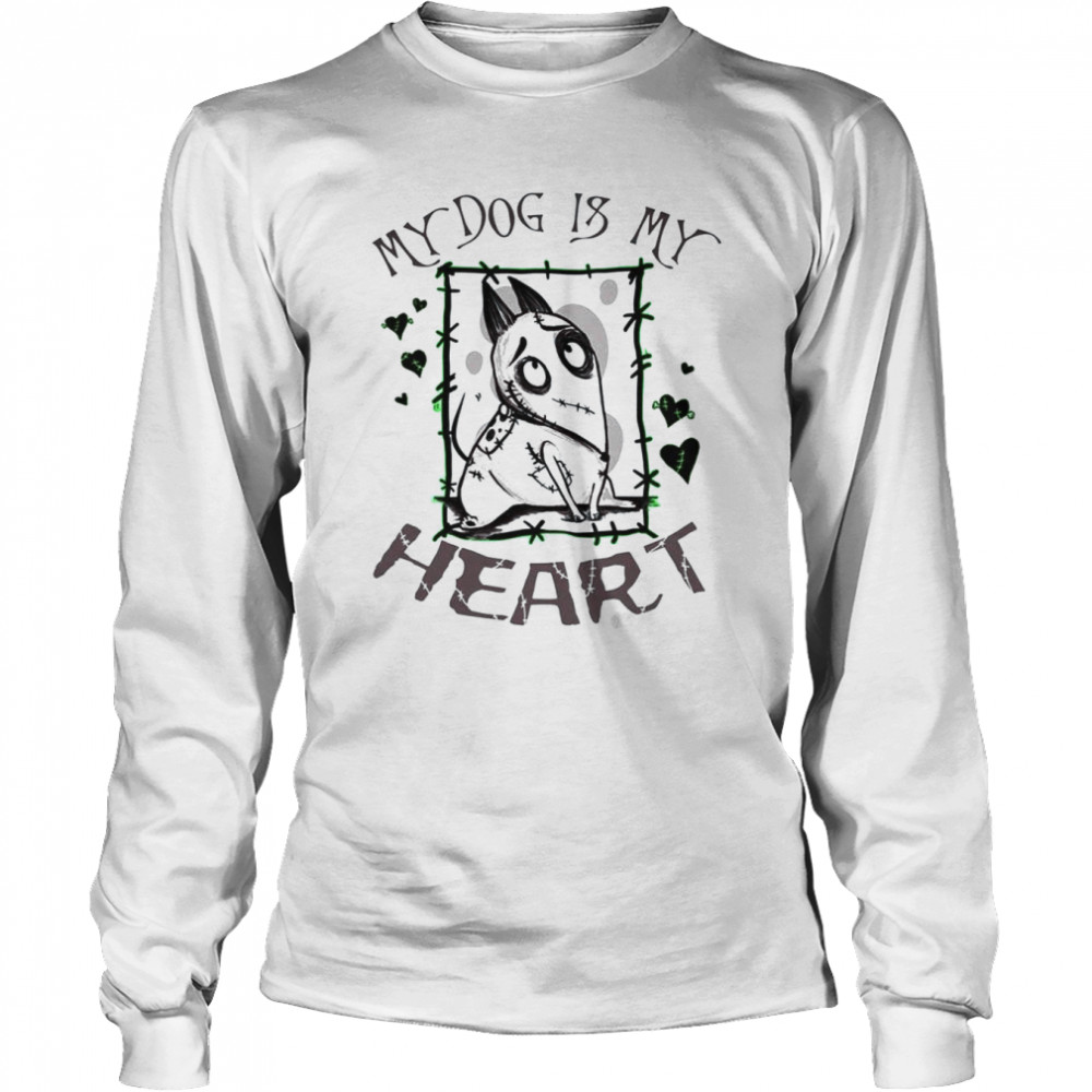 My Dog Is My Heart Frankenstein Dog shirt Long Sleeved T-shirt