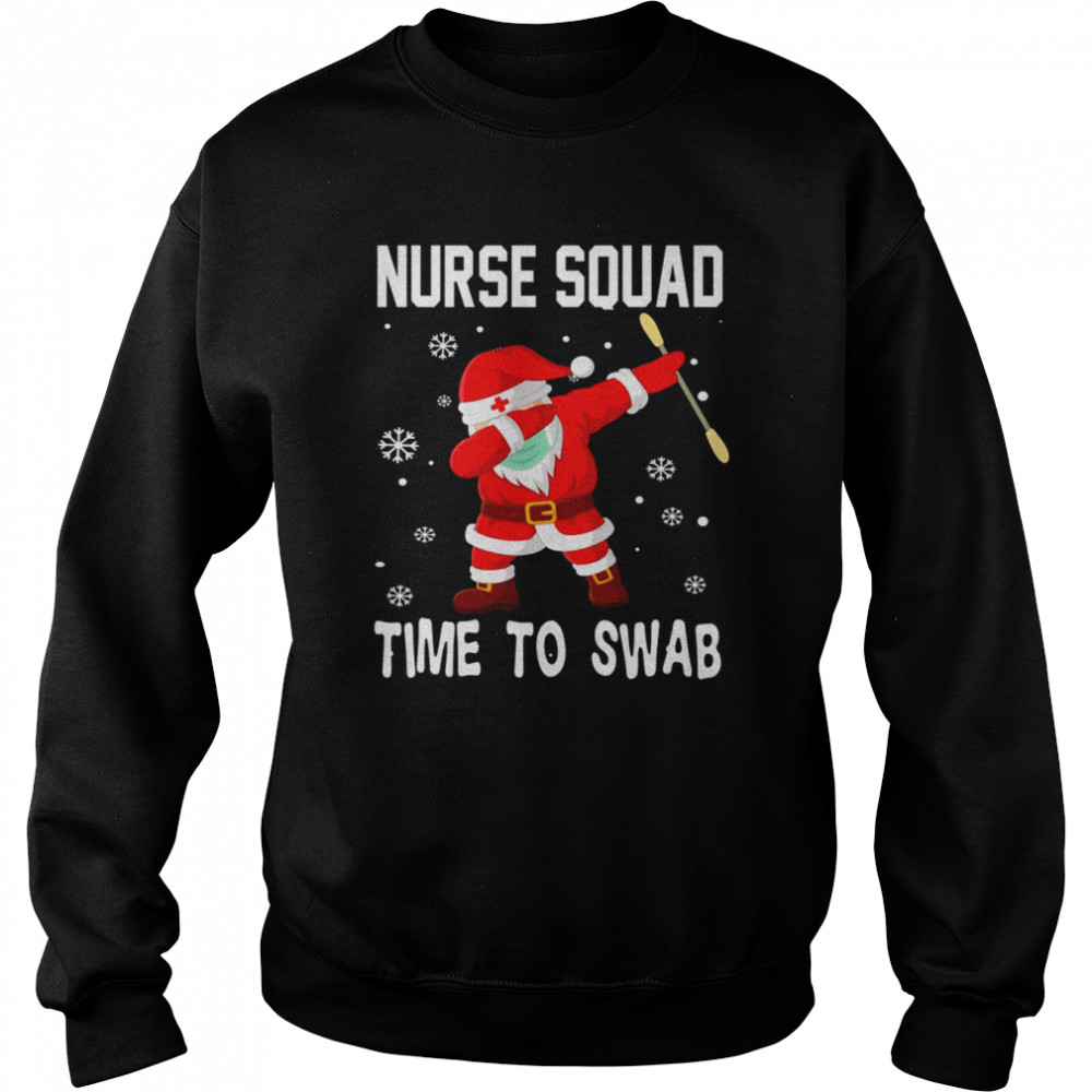 Nurse Squad Time To Swab 2022 Funny Nurse Christmas T- Unisex Sweatshirt