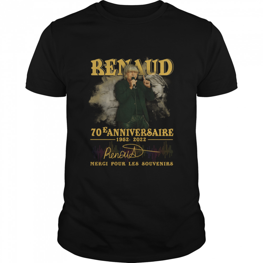 Renaud 70 e anniversaire 1952 2022 merci pour les souvenirs Classic Men's T-shirt