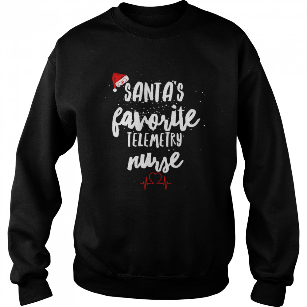 Santa’s Favorite Telemetry Nurse Christmas T- Unisex Sweatshirt