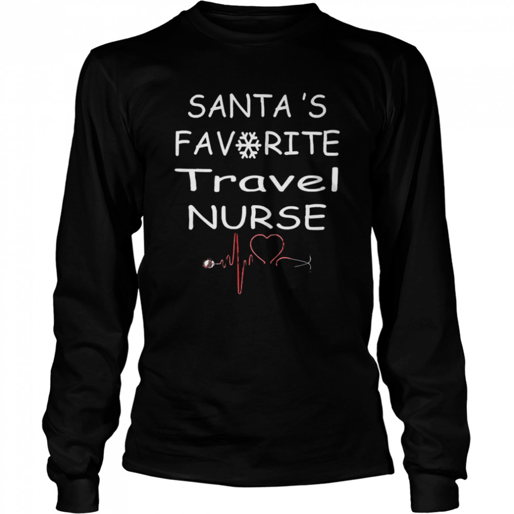 Santa’s Favorite Travel Nurse Christmas T- Long Sleeved T-shirt