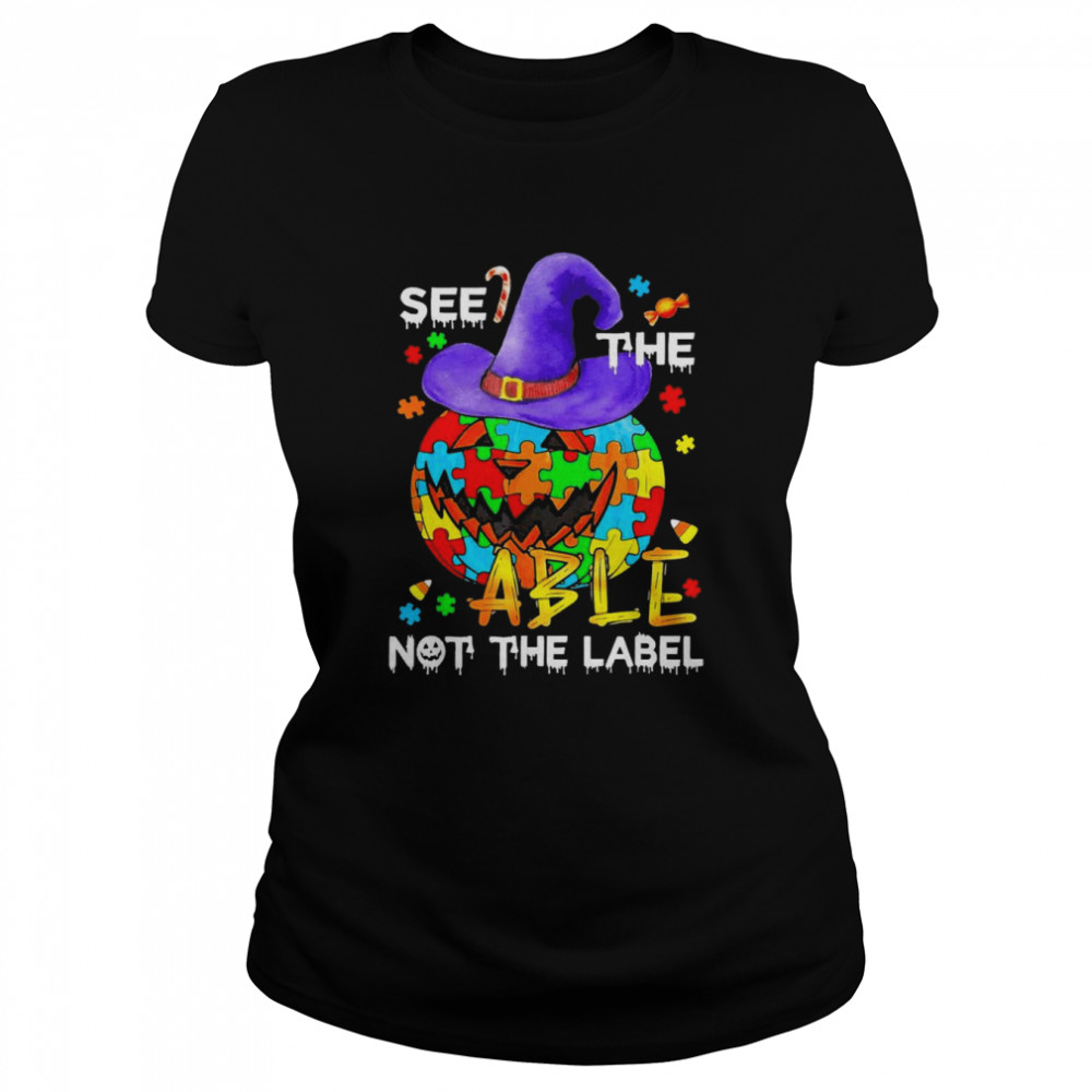 See The Able Not The Label Autism Awareness Pumpkin Halloween  Classic Women's T-shirt
