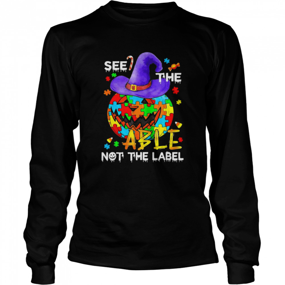 See The Able Not The Label Autism Awareness Pumpkin Halloween  Long Sleeved T-shirt