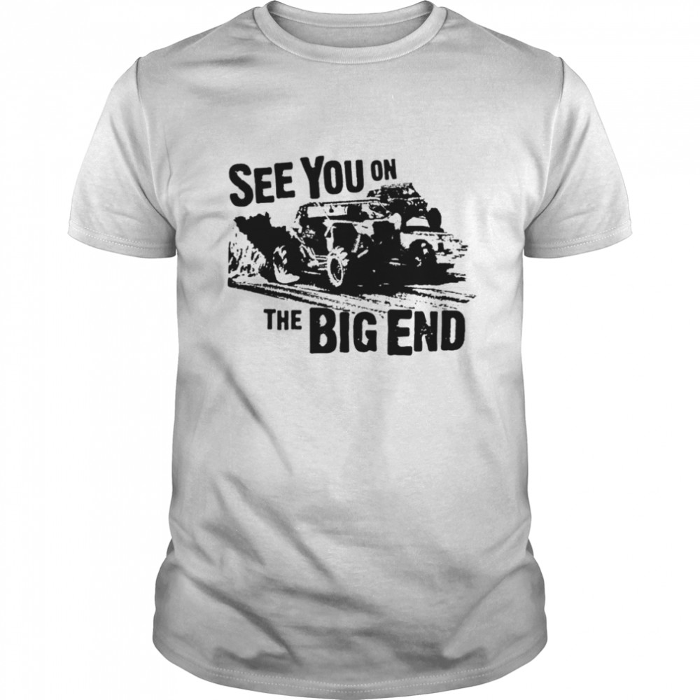 See you on the big end shirt Classic Men's T-shirt