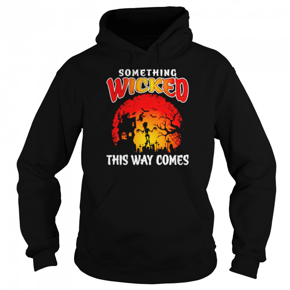 Something wicked this way comes witch skeleton shirt Unisex Hoodie
