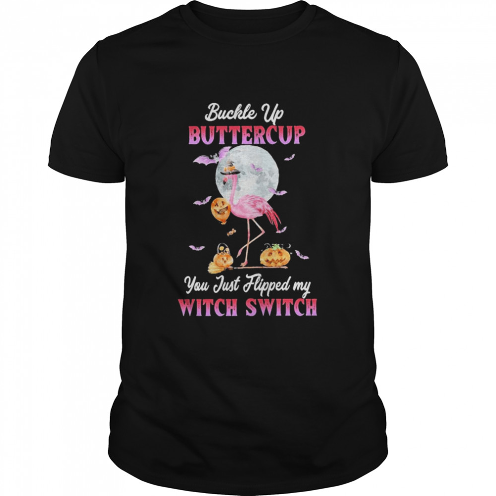 Witch Flamingo buckle up buttercup You just flipped my Witch Switch Halloween 2022 shirt Classic Men's T-shirt