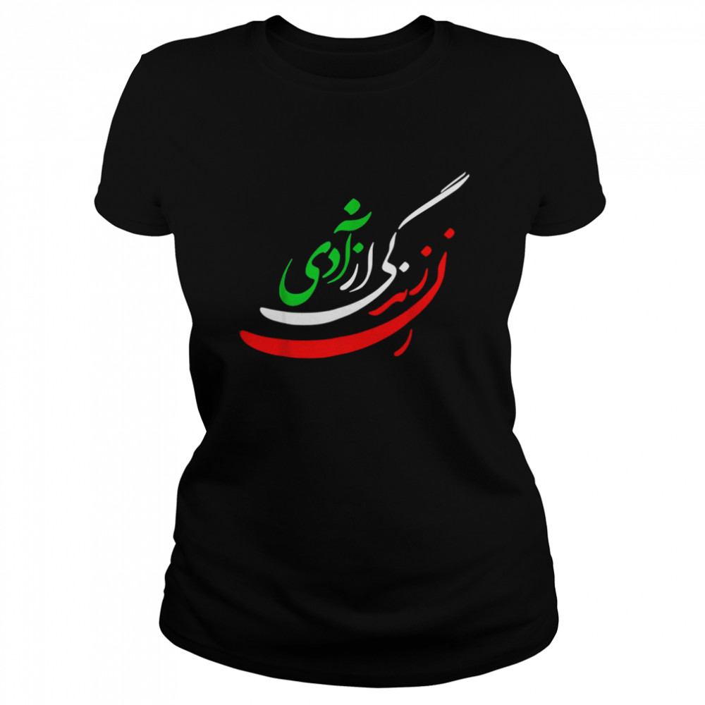 Women Life Freedom In Farsi shirt Zan Zendegi Azadi T- Classic Women's T-shirt