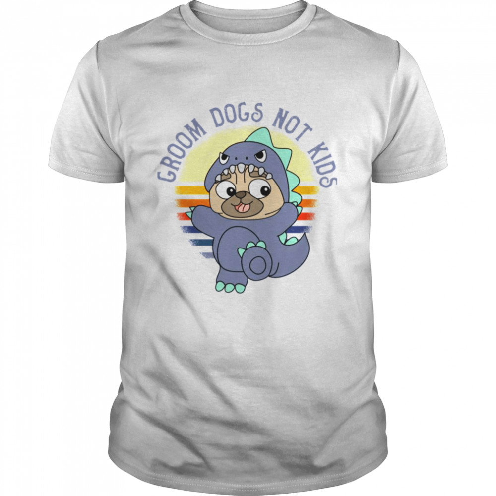 Groom Dogs Not Kids shirt Classic Men's T-shirt