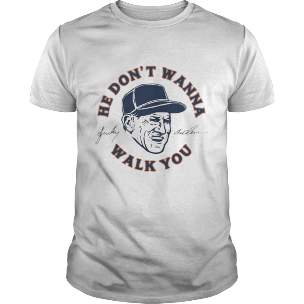 Sparky Anderson He Don’t Wanna Walk You Classic Men's T-shirt
