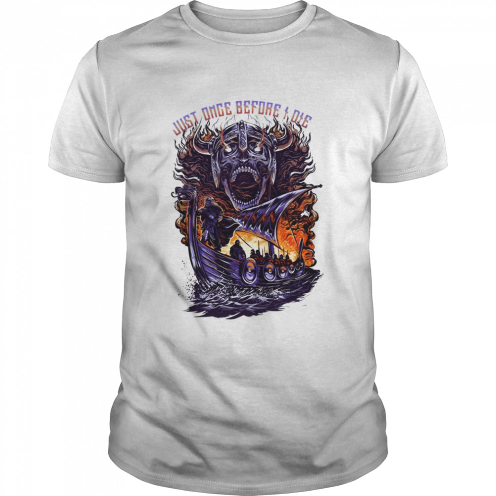 The Legend Ship Minnesota Vikings Just Once Before I Die Fiery Scene shirt Classic Men's T-shirt