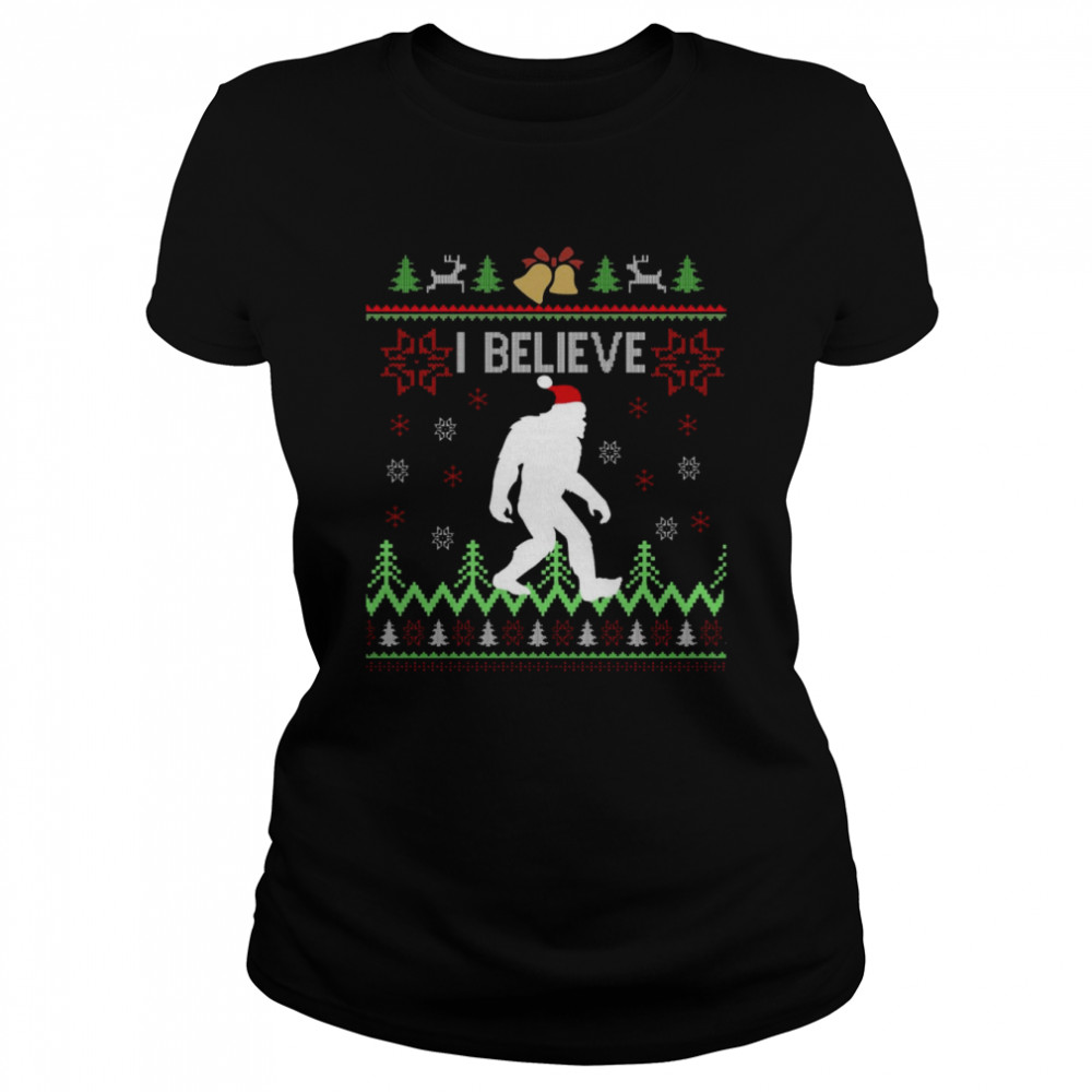 Ugly I Believe Christmas shirt Classic Women's T-shirt