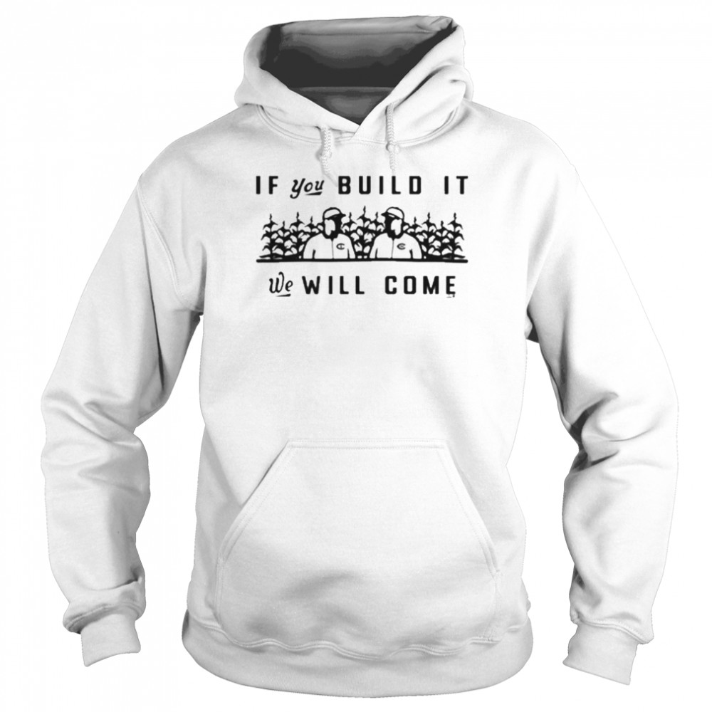 2022 Field Of Dreams Is You Duild It We Will Come Unisex Hoodie