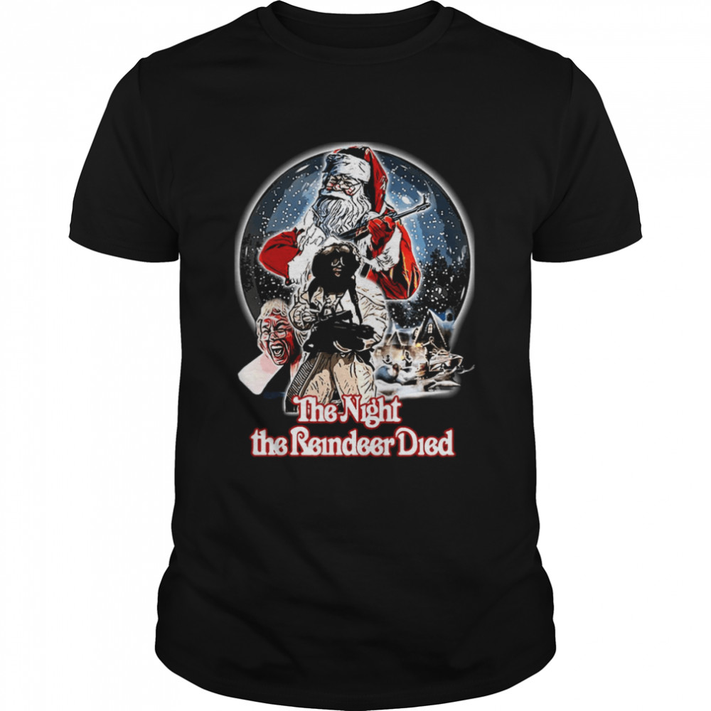 The Night The Reindeer Died Scrooged Christmas Santa shirt Classic Men's T-shirt