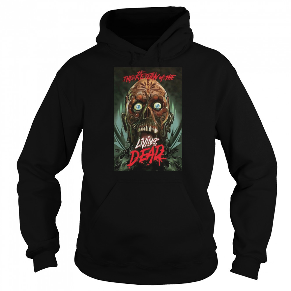 The Return Of The Living Dead 1985 Scary Movie shirt Unisex Hoodie