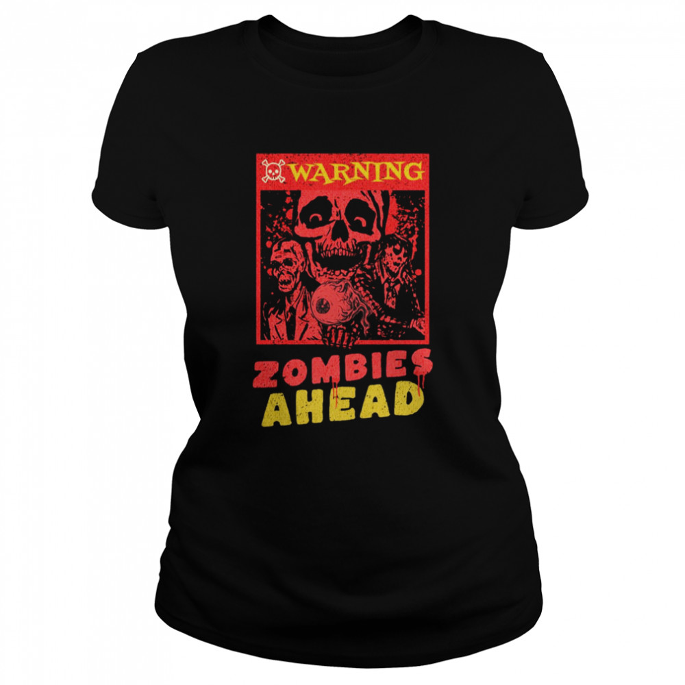 Warning Zombies Ahead Vintage shirt Classic Women's T-shirt