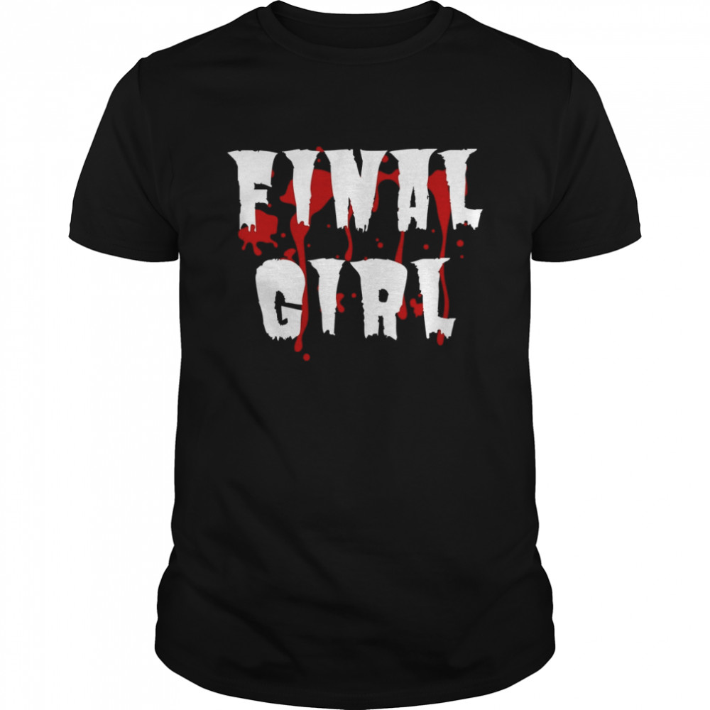 Final Girl Horror shirt