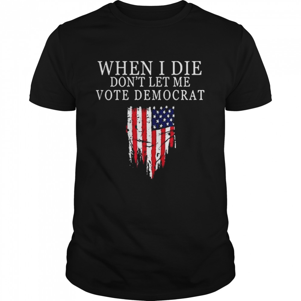 Roses are red kamalas not black for when I die don’t let me vote democrat shirt