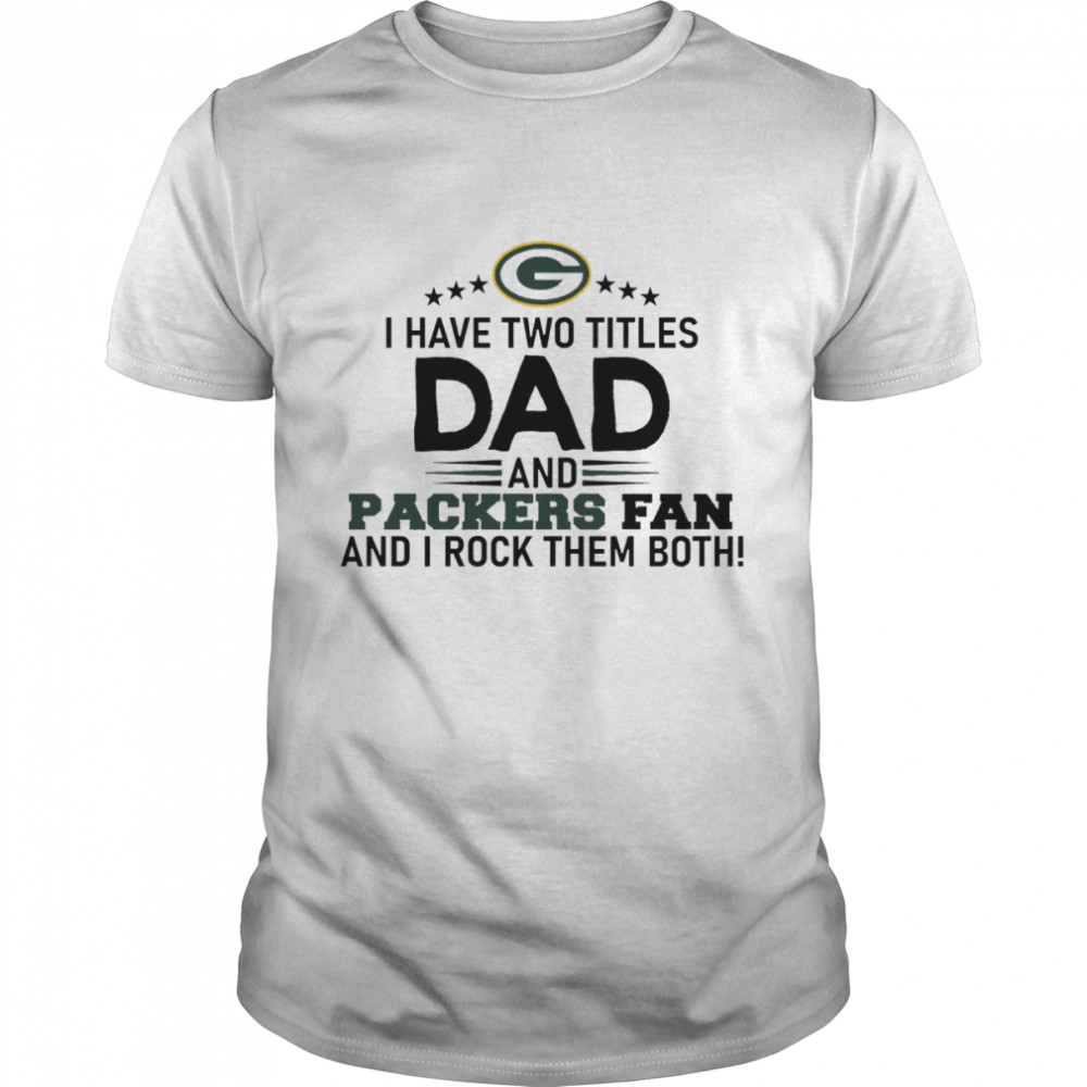 Dual Title Football Dad Packers Fan Shirt, Green Bay Packers Gift