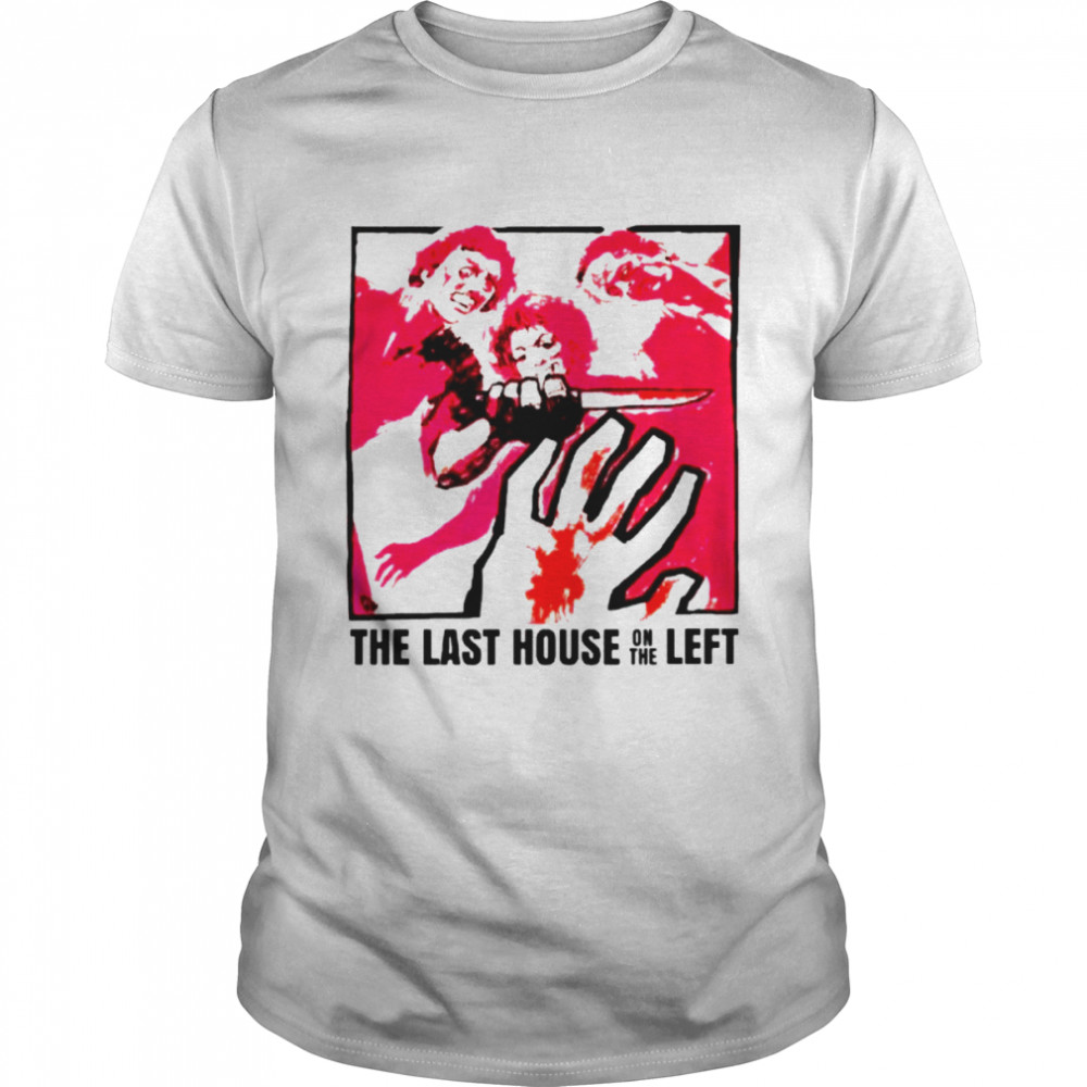The Last House On The Left Horror 70s Film Movie shirt
