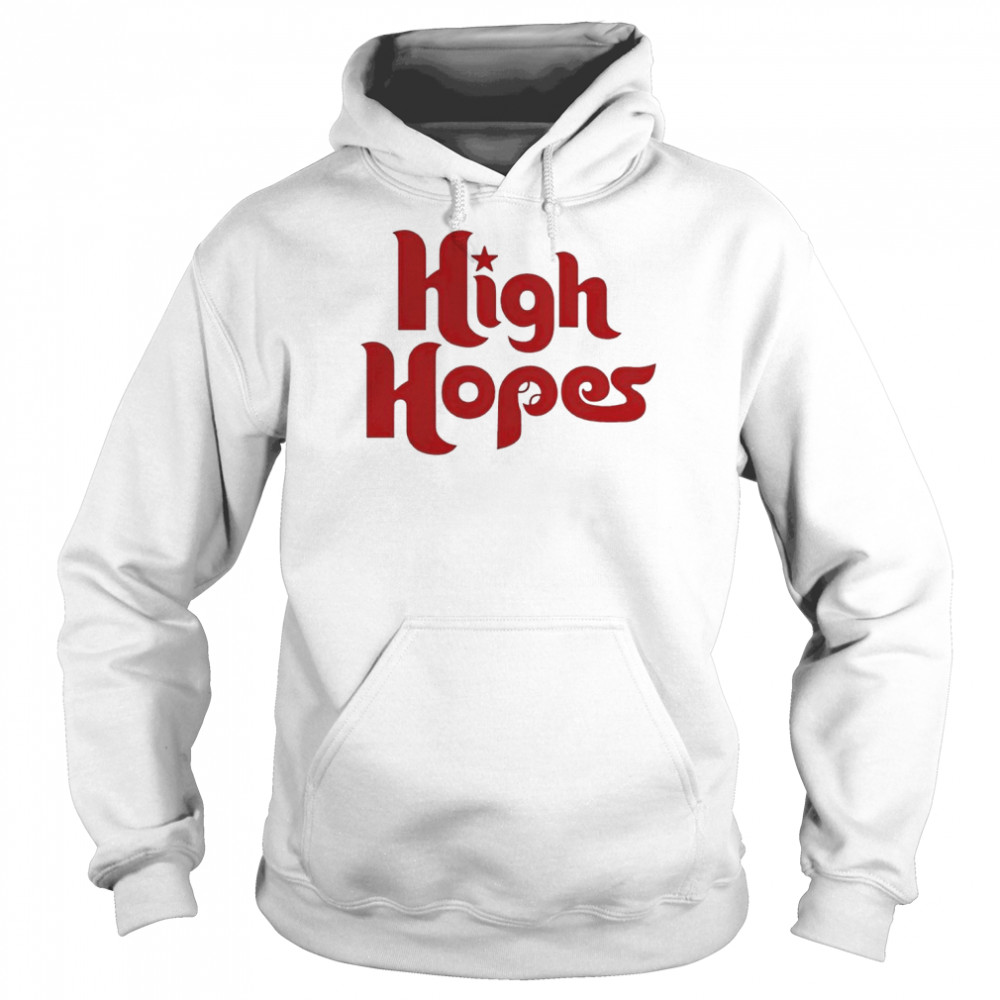 High Hopes Philadelphia Phillies shirt - Kingteeshop