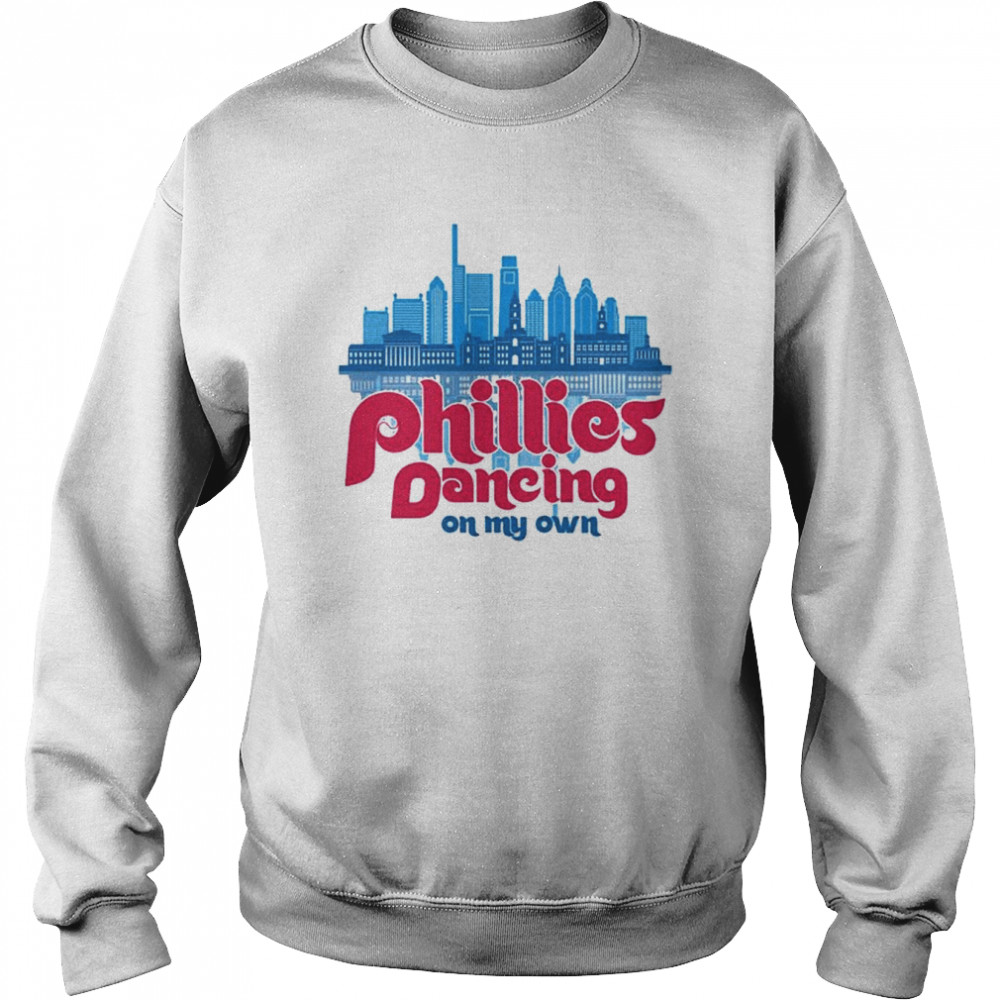 Dancing On My Own Phillies Shirt, Philly Ring The Bell Sweatshirt