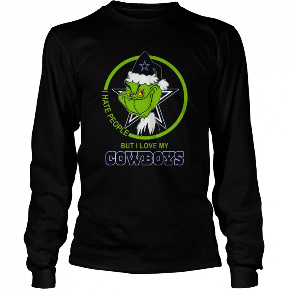 Grinch I hate people but I love my Dallas Cowboys shirt, hoodie, sweater,  longsleeve t-shirt