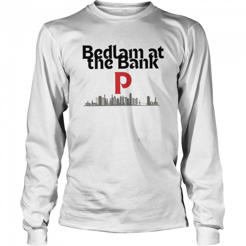 Philadelphia Phillies Bedlam At The Bank shirt, hoodie, sweater