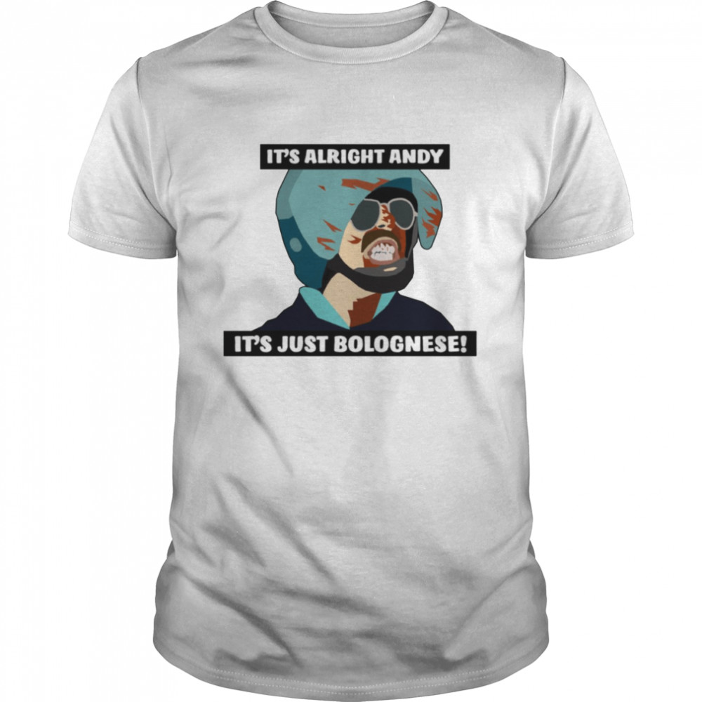 Hot Fuzz It’s Just Bolognese Shaun Of The Dead shirt